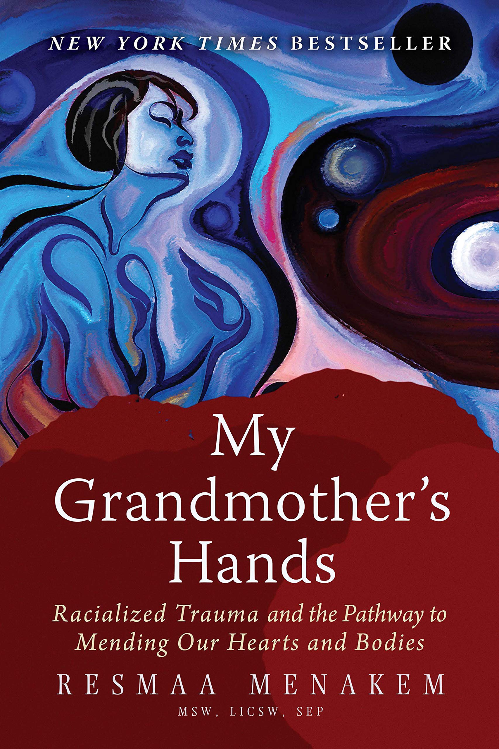 Book Cover: May Grandmother's Hands by Resmaa Menakem