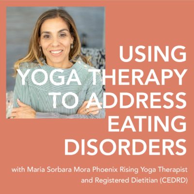 Yoga Therapy For Eating Disorders yoga therapy is thread through Maria Sorbara Mora's book